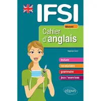 Ellipses Cahier d’anglais pour les IFSI - Niveau 1 : débutant