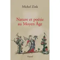 Fayard Nature et poesie au moyen age