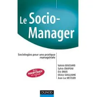 Dunod Le Socio-manager - Sociologies pour une pratique managériale