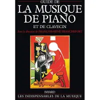Fayard Guide de la musique de piano et de clavecin