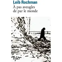 Gallimard À pas aveugles de par le monde