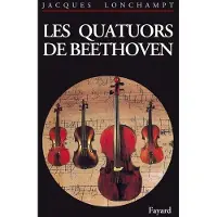 Fayard Les Quatuors de Beethoven