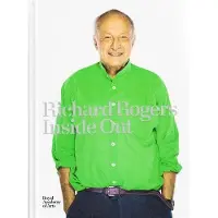 Royal Academy of Arts Richard Rogers Inside Out /anglais