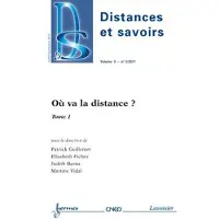 Hermes Science Publications Ou va la distance tome 1 distances et savoirs vol 9 n 3 jui