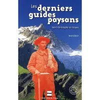 Presses Universitaires Grenoble Derniers guides paysans (les) - saint-christophe-en-oisans