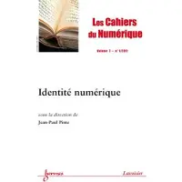 Hermes Science Publications Identite numerique les cahiers du numerique vol 7 n 1 janvi