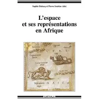 Karthala Espace et ses représentations en Afrique (L') - Pierre Soubias