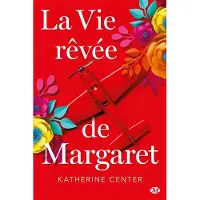 Milady La Vie rêvée de Margaret