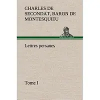 Tredition Lettres persanes, tome I - Baron de Charles de Secondat Montesquieu