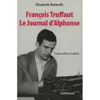 Gallimard François Truffaut. Le Journal d'Alphonse