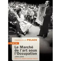 Tallandier Le marché de l'art sous l'occupation - Laurence Bertrand-Dorléac