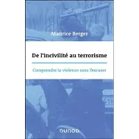 Dunod De l'incivilité au terrorisme
