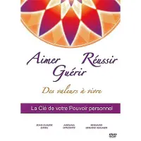 DG DIFFUSION Aimer, Guérir, Réussir : Des valeurs à vivre