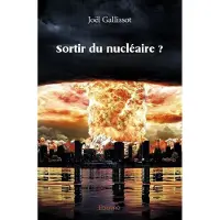 Edilivre-Aparis Sortir du nucléaire ?