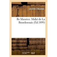 Hachette Ile Maurice. Mahé de La Bourdonnais (Éd.1899)