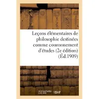 Hachette Leçons élémentaires de philosophie destinées comme couronnement d'études aux cours primaires