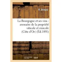 Hachette La Bourgogne et ses vins : annuaire de la propriété viticole et vinicole (Côte d'Or)