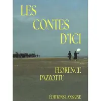Lanskine Les contes d'ici à lire n'importe où - Florence Pazzottu