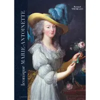 Larousse Iconique Marie-Antoinette - Renaud Thomazo