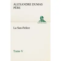 Tredition La San-Felice, Tome V - Alexandre Dumas Père