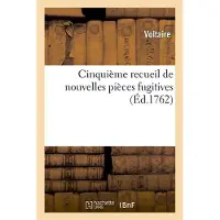 Hachette Cinquième recueil de nouvelles pièces fugitives de Mr. de Voltaire