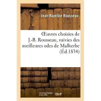 Hachette Oeuvres choisies de J.-B. Rousseau, suivies des meilleures odes de Malherbe (Éd.1834)