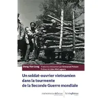 Hemispheres Un soldat-ouvrier vietnamien dans la tourmente de la Seconde Guerre mondiale - Emmanuel Poisson