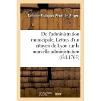 Hachette De l'administration municipale ou Lettres d'un citoyen de Lyon sur la nouvelle administration