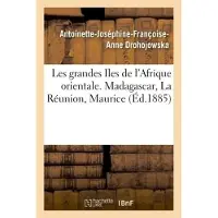 Hachette Les grandes Iles de l'Afrique orientale. Madagascar, La Réunion, Maurice