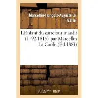 Hachette L'Enfant du carrefour maudit (1792-1815)