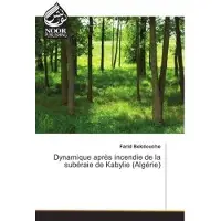 Noor Publishing Dynamique après incendie de la suberaie de Kabylie (Algerie)