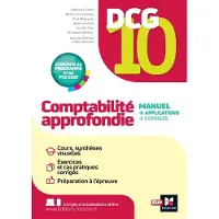 Foucher DCG 10 - Comptabilité approfondie - 13e édition - Manuel et applications - Alain Burlaud