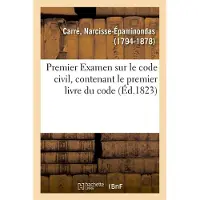Hachette Premier examen sur le Code civil, par demandes et réponses. Deux premiers livres du Code civil