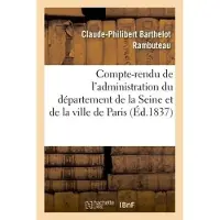 Hachette Compte-rendu de l'administration du département de la Seine et de la ville de Paris pendant