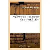 Hachette Explications des assurances sur la vie 1864