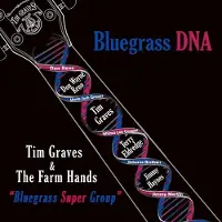 Sonic Graves,Tim & The Farm Hands - Bluegrass Dna [Compact Discs]