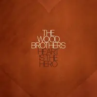 Membran 17% Fee The Wood Brothers - Heart Is The Hero [Compact Discs]