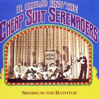Proper S&D Consignment Robert Crumb & His Cheap Suit Serenaders - Singing In The Bathtub [Vinyl Lp]