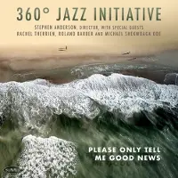 Suburban 360 Jazz Initiative - Please Only Tell Me Good News [Cd]
