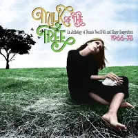 CHERRY RED Milk of The Tree : An Anthology of Female Vocal Folk and Singer-Sonwriters 1966-1973