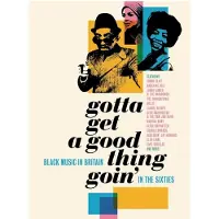 CHERRY RED Gotta Get A Good Thing Goin’ : The Music Of Black Britain In The Sixties Coffret