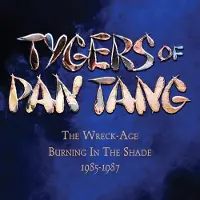 Rpm/Cherry Red Tygers Of Pan Tang - Wreck-Age / Burning In The Shade 1985-1987 - Expanded Editi