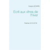 Books on Demand Ecrit aux vitres de l'hiver