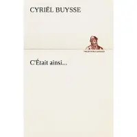 Tredition C'Était ainsi... - Cyriel Buysse