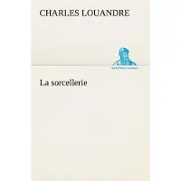Tredition La sorcellerie - Charles Louandre