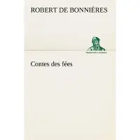 Tredition Contes des fées - Robert de Bonnières