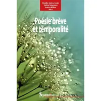 Presses Universitaires Du Septen-Trion Poésie brève et temporalité