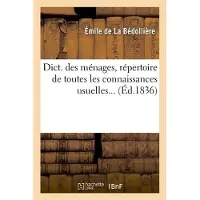 Hachette Dict. des ménages, répertoire de toutes les connaissances usuelles (Éd.1836)