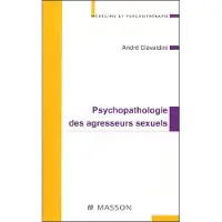 Elsevier Psychopathologie des agresseurs sexuels