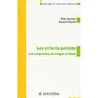 Elsevier Les enfants autistes Les comprendres, les intégrer à l'école Nlle présentation